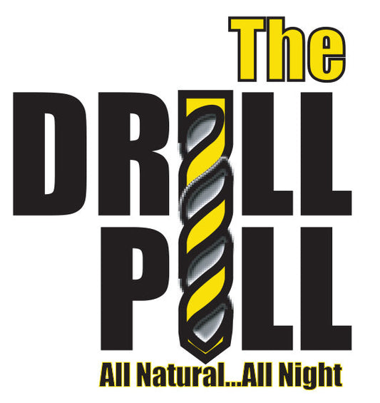 Drill Pill: All Natural All Night – Boost Your Confidence